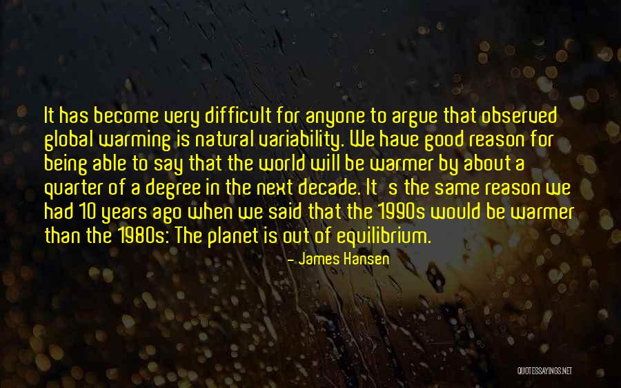 A Decade Ago Quotes By James Hansen