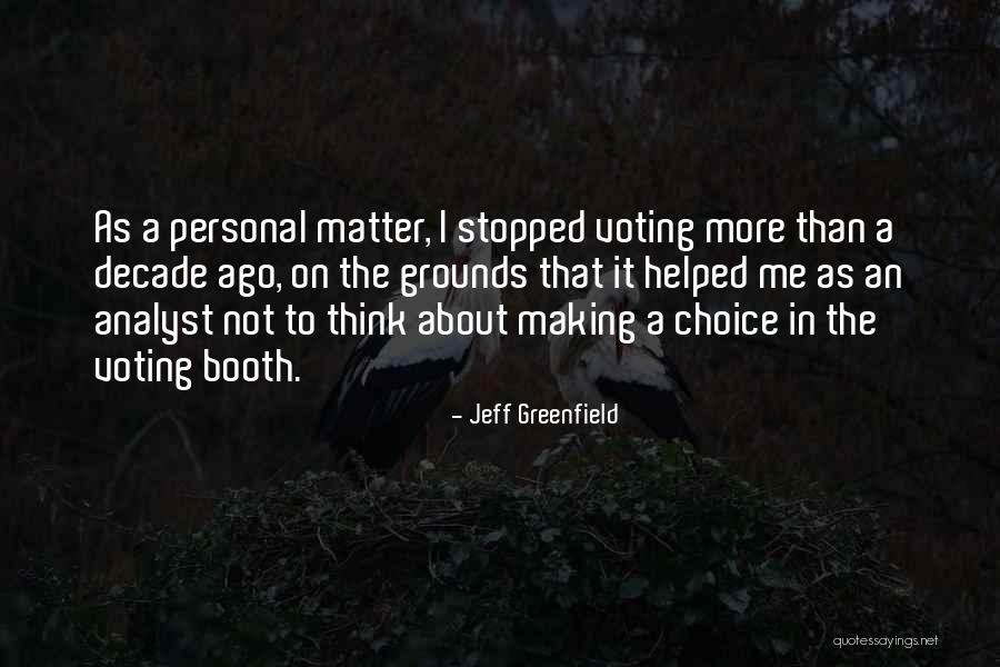 A Decade Ago Quotes By Jeff Greenfield