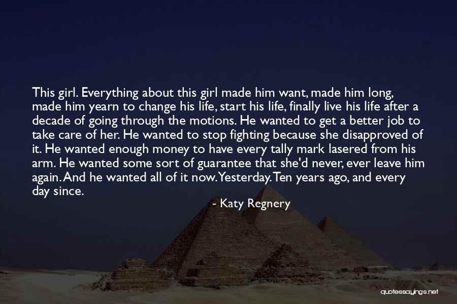 A Decade Ago Quotes By Katy Regnery