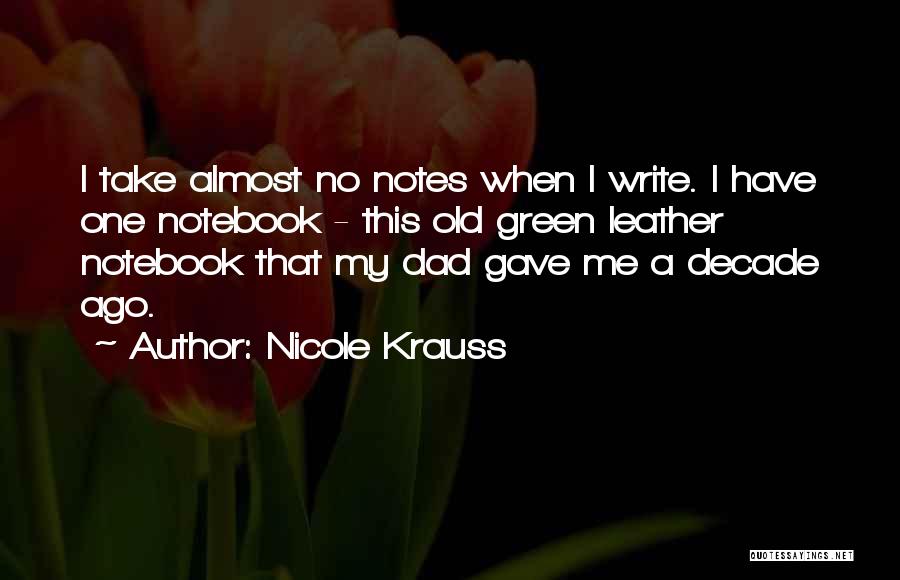 A Decade Ago Quotes By Nicole Krauss