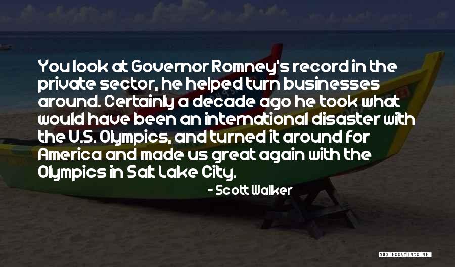 A Decade Ago Quotes By Scott Walker