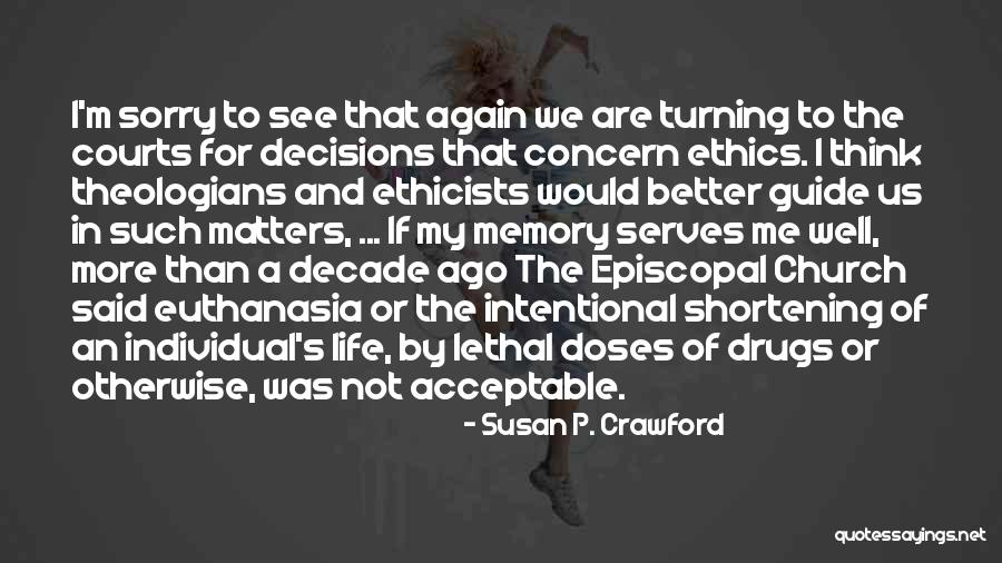 A Decade Ago Quotes By Susan P. Crawford