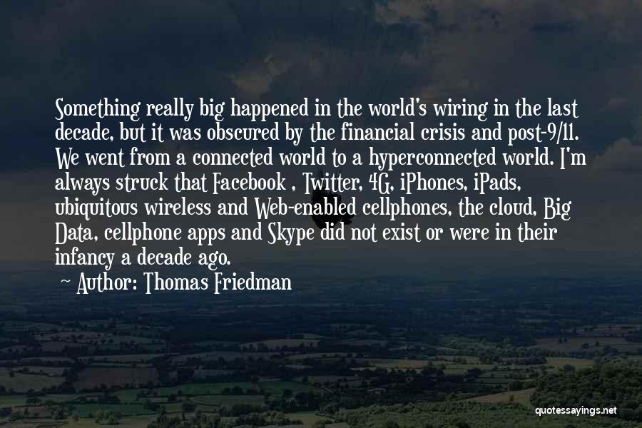 A Decade Ago Quotes By Thomas Friedman