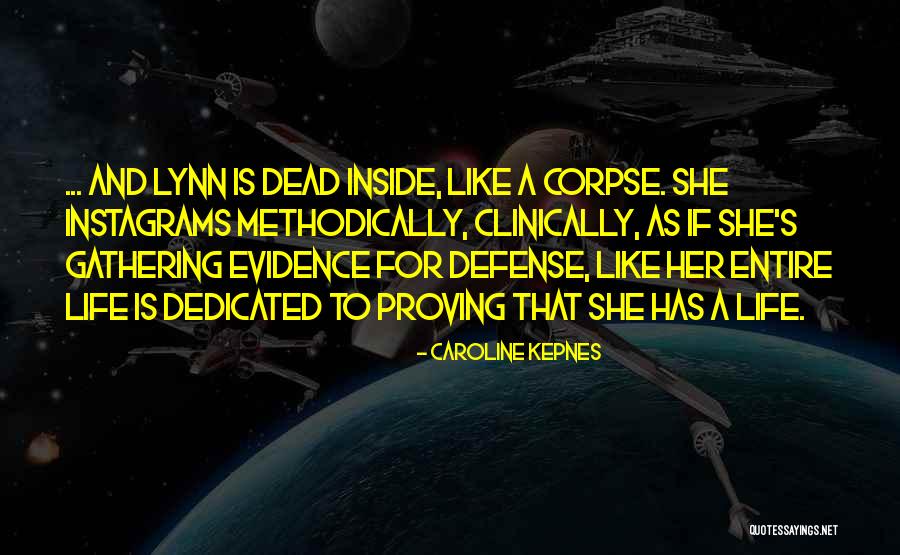 A Dedicated Life Quotes By Caroline Kepnes A Dedicated Life Quotes By Caroline Kepnes
