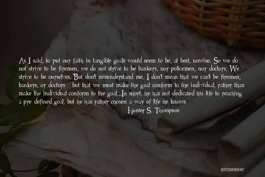 A Dedicated Life Quotes By Hunter S. Thompson A Dedicated Life Quotes By Hunter S. Thompson