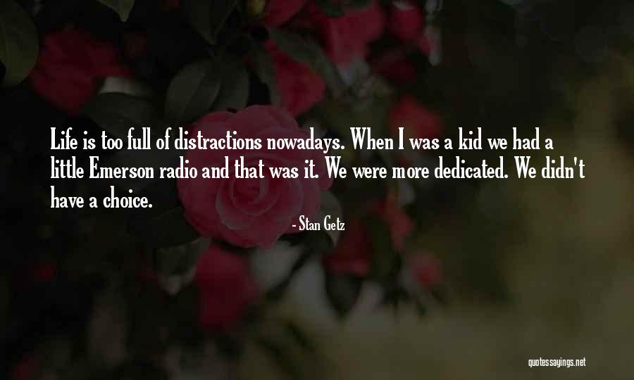 A Dedicated Life Quotes By Stan Getz A Dedicated Life Quotes By Stan Getz