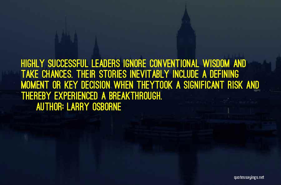 A Defining Moment Quotes By Larry Osborne