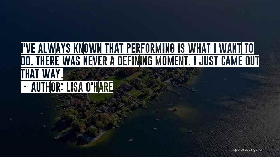 A Defining Moment Quotes By Lisa O'Hare