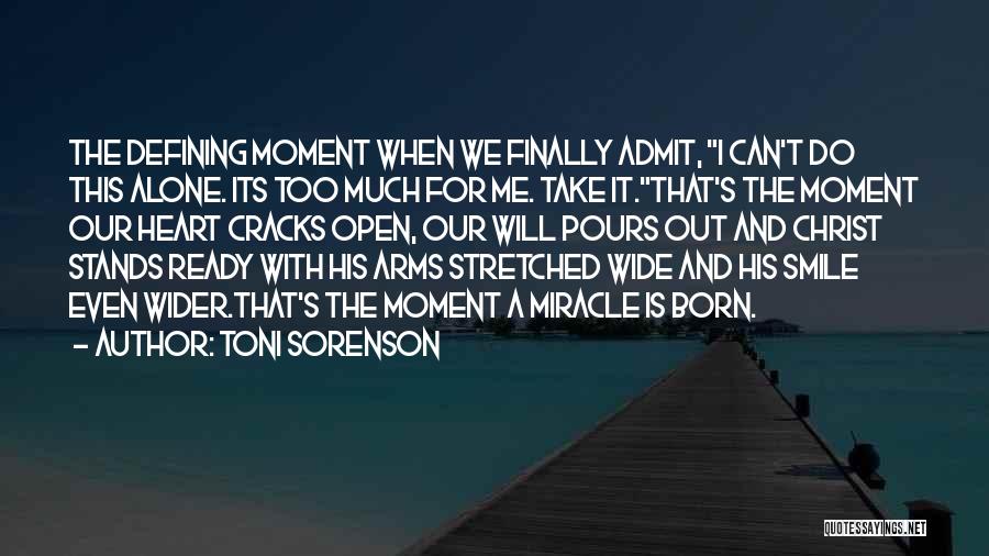 A Defining Moment Quotes By Toni Sorenson