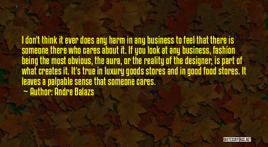 A Designer Quotes By Andre Balazs