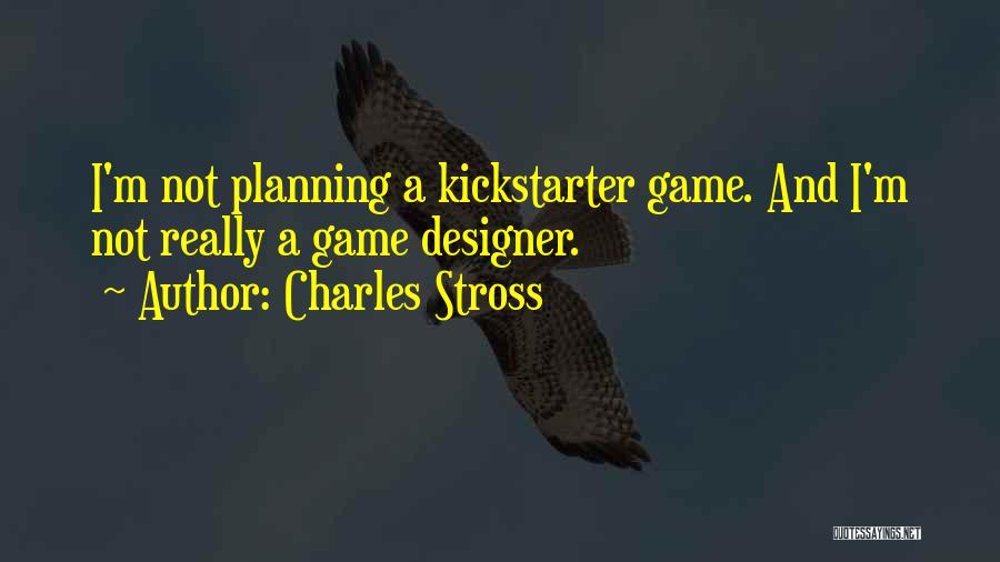 A Designer Quotes By Charles Stross