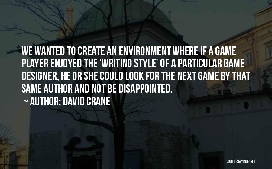 A Designer Quotes By David Crane