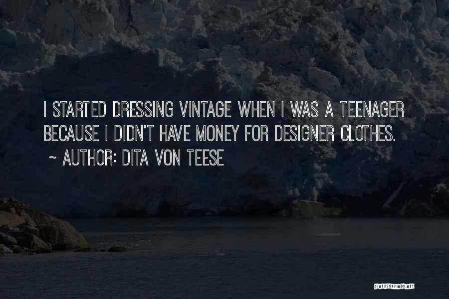 A Designer Quotes By Dita Von Teese