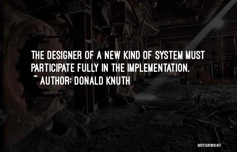 A Designer Quotes By Donald Knuth