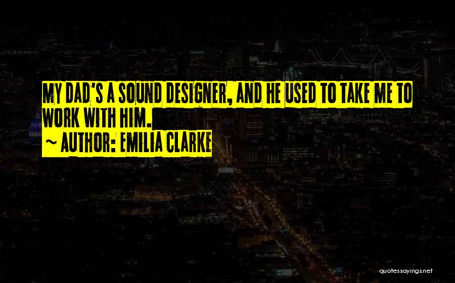 A Designer Quotes By Emilia Clarke