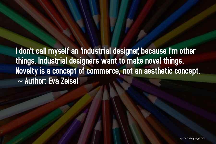 A Designer Quotes By Eva Zeisel