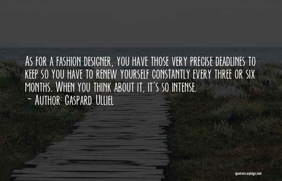 A Designer Quotes By Gaspard Ulliel