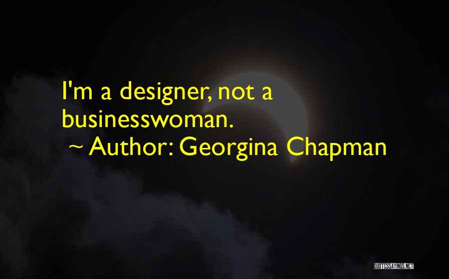 A Designer Quotes By Georgina Chapman