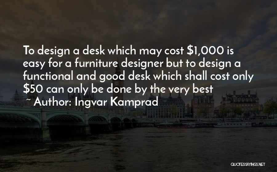 A Designer Quotes By Ingvar Kamprad