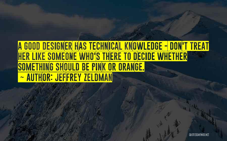 A Designer Quotes By Jeffrey Zeldman