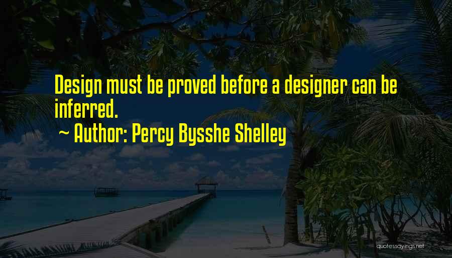 A Designer Quotes By Percy Bysshe Shelley