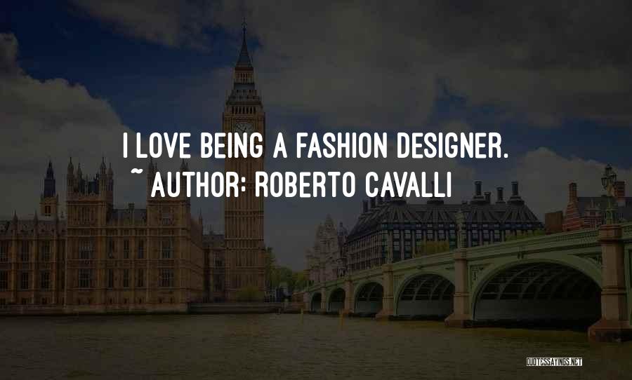 A Designer Quotes By Roberto Cavalli