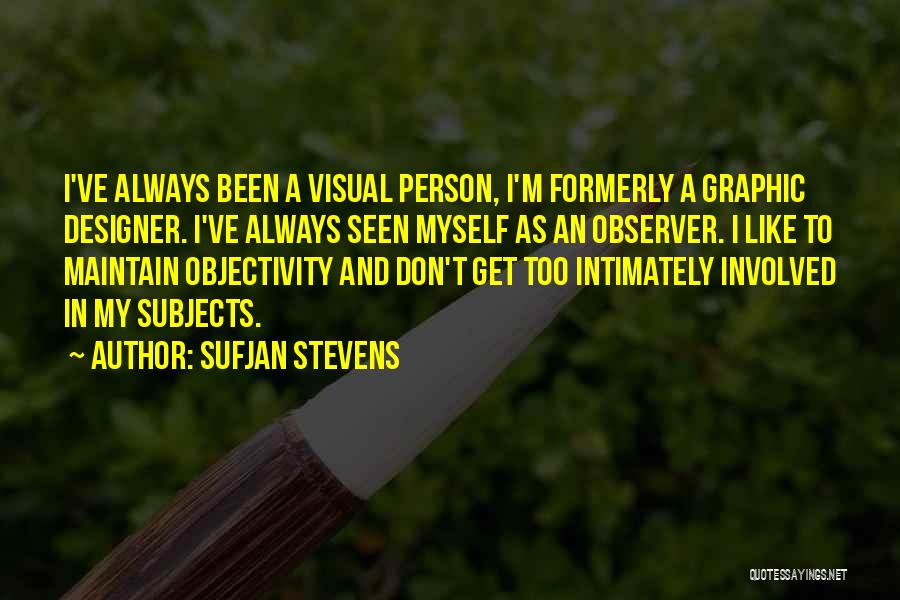 A Designer Quotes By Sufjan Stevens