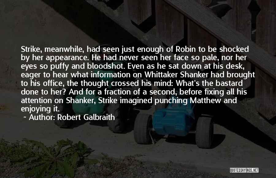 A Desk Quotes By Robert Galbraith