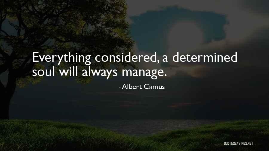 A Determined Soul Quotes By Albert Camus