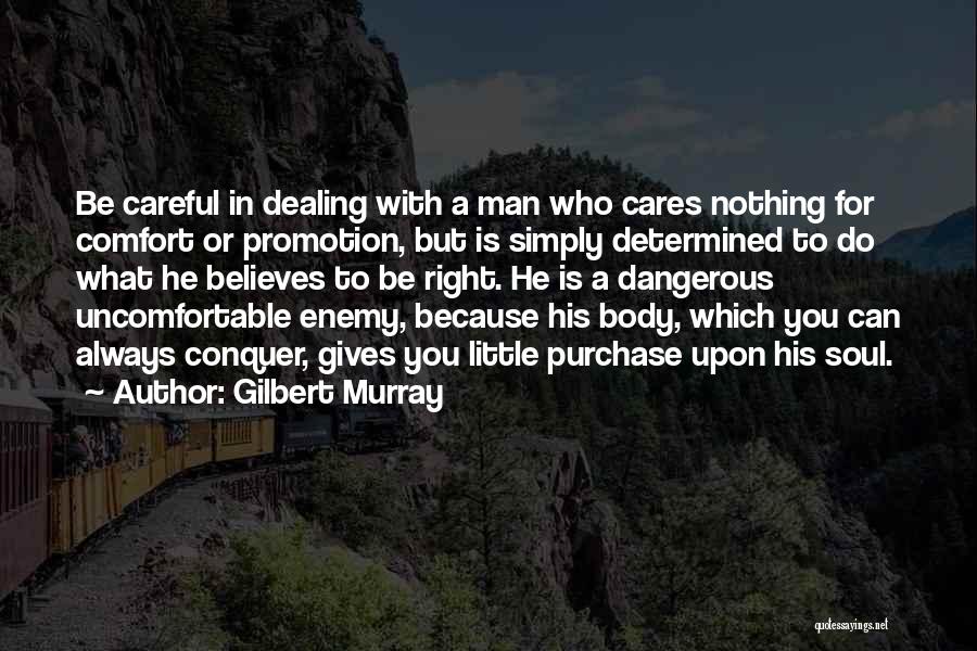 A Determined Soul Quotes By Gilbert Murray