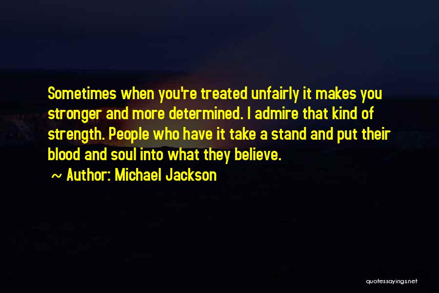 A Determined Soul Quotes By Michael Jackson