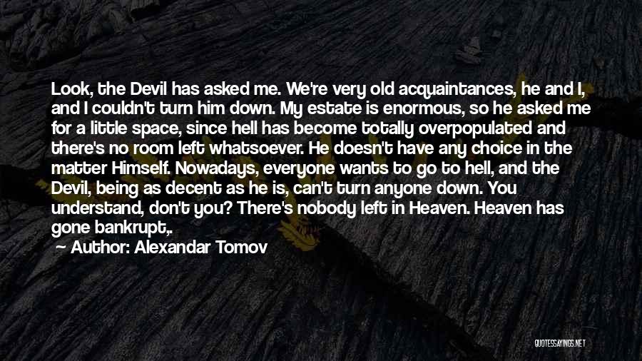 A Devil Quotes By Alexandar Tomov