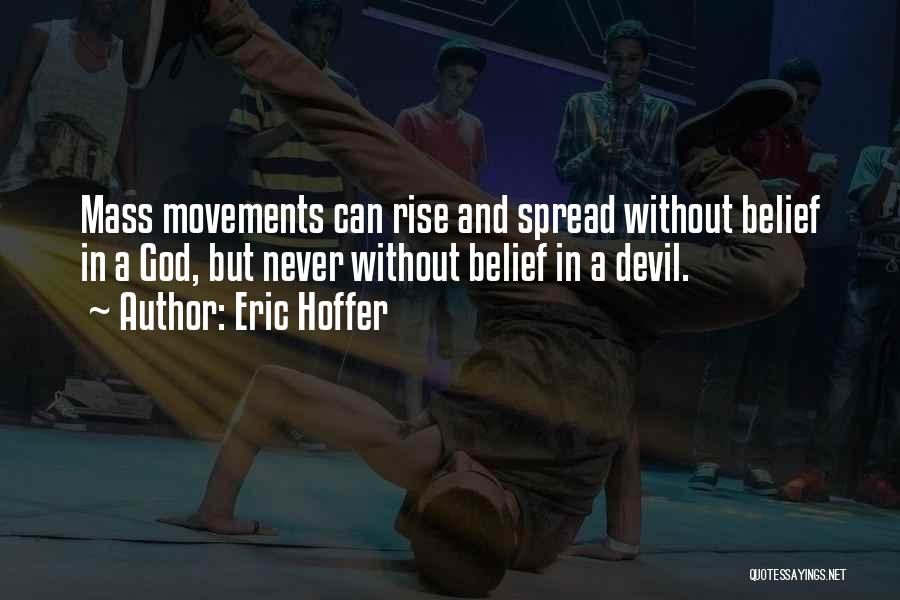 A Devil Quotes By Eric Hoffer