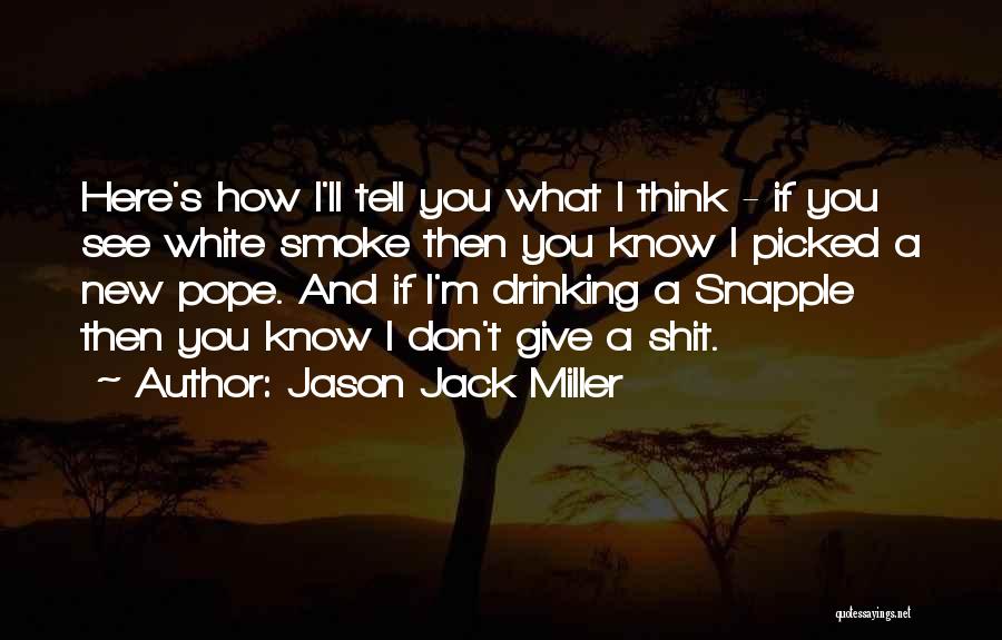 A Devil Quotes By Jason Jack Miller