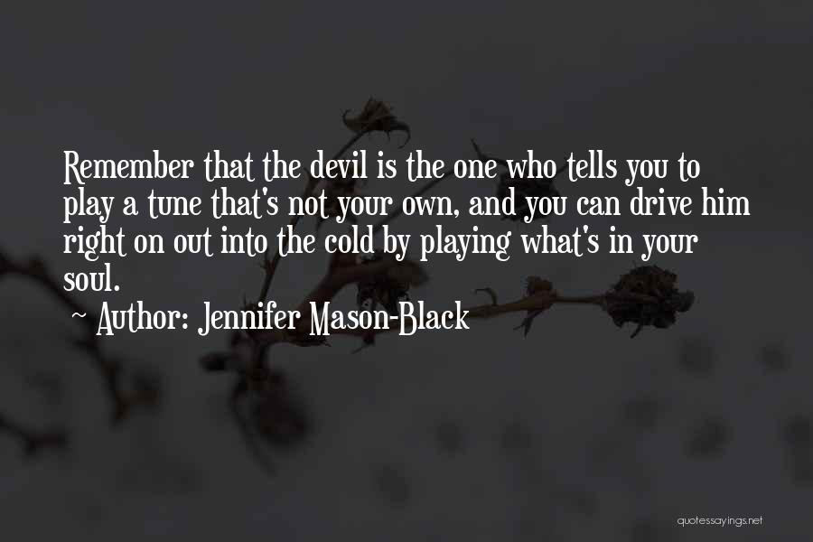 A Devil Quotes By Jennifer Mason-Black