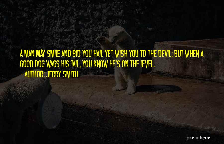 A Devil Quotes By Jerry Smith