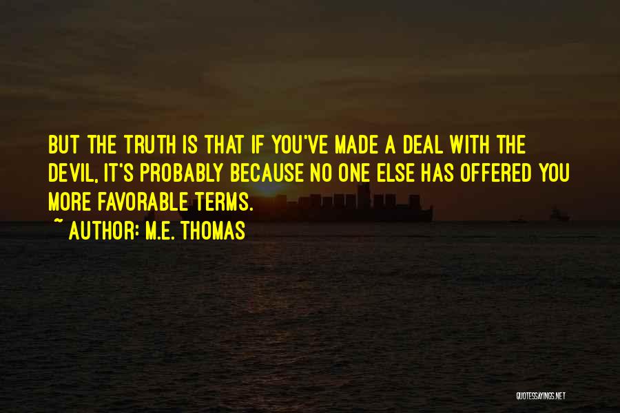 A Devil Quotes By M.E. Thomas