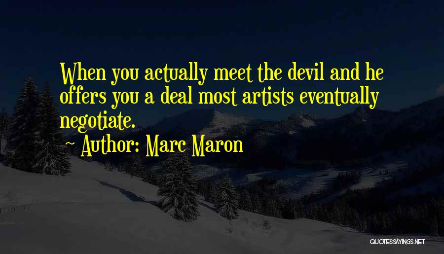 A Devil Quotes By Marc Maron