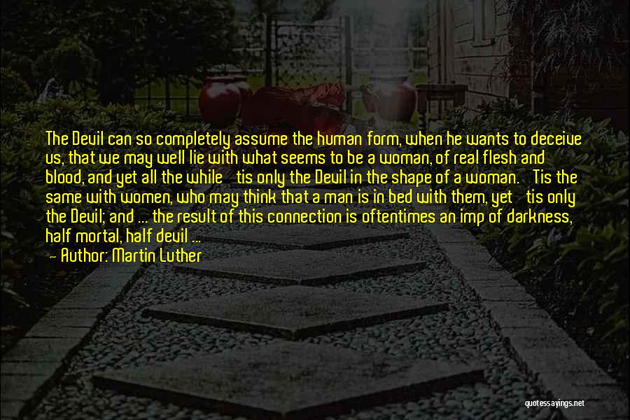 A Devil Quotes By Martin Luther