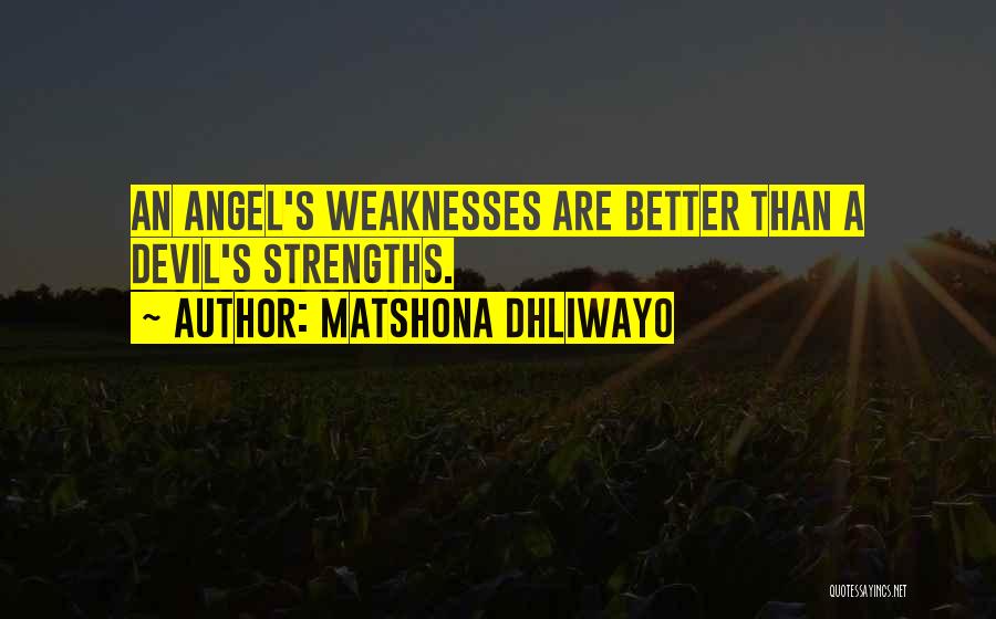 A Devil Quotes By Matshona Dhliwayo