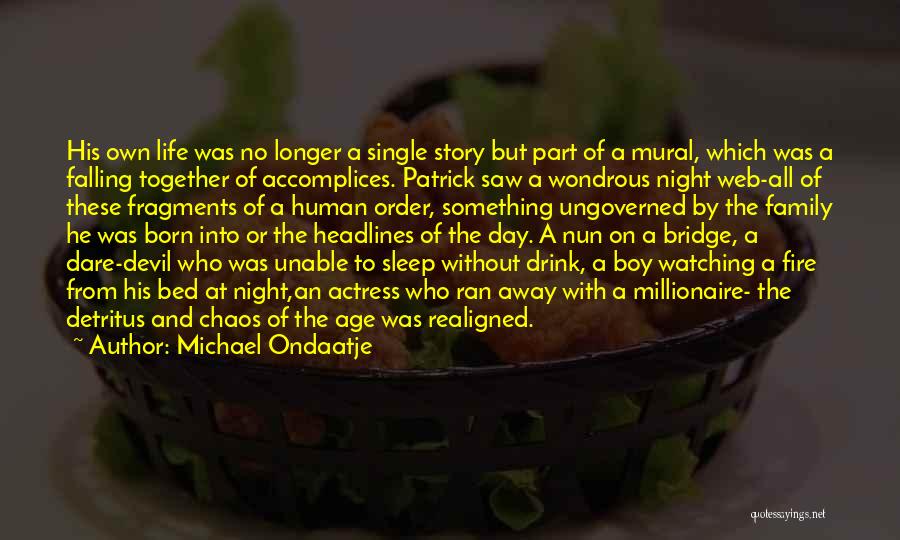 A Devil Quotes By Michael Ondaatje