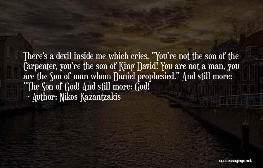 A Devil Quotes By Nikos Kazantzakis