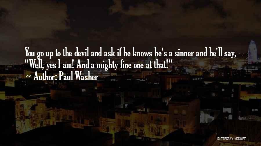 A Devil Quotes By Paul Washer