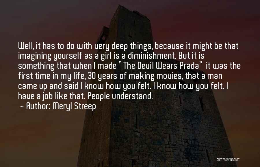 A Devil Wears Prada Quotes By Meryl Streep