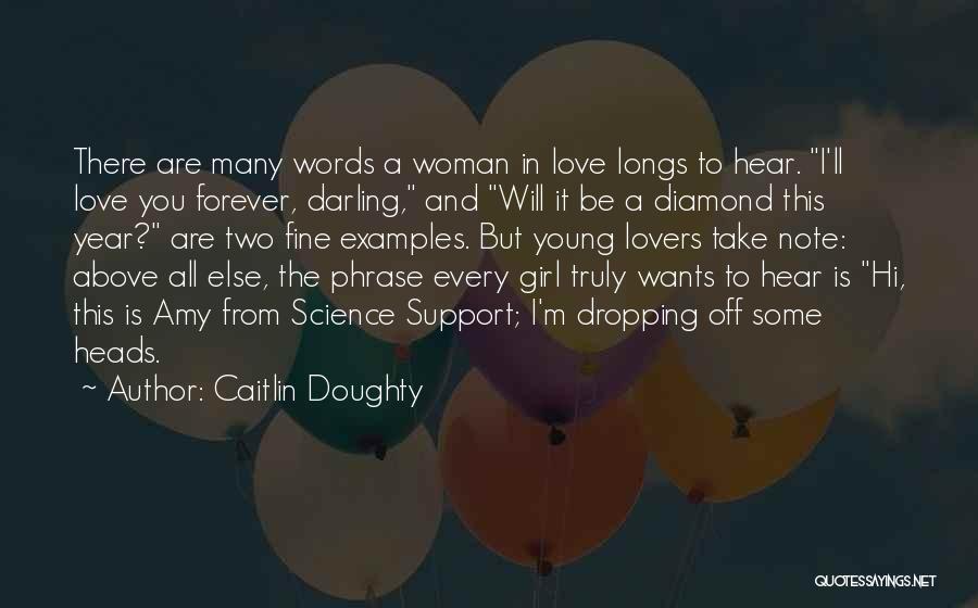 A Diamond And Love Quotes By Caitlin Doughty