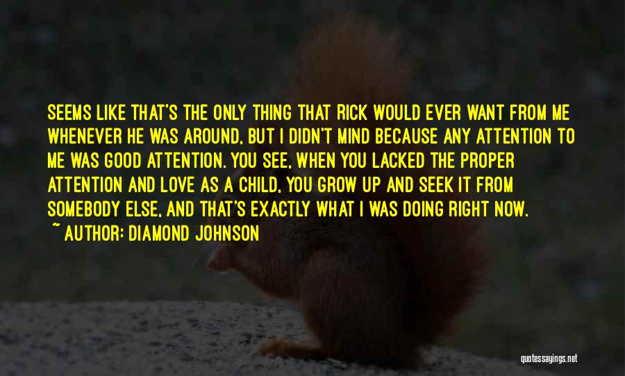 A Diamond And Love Quotes By Diamond Johnson