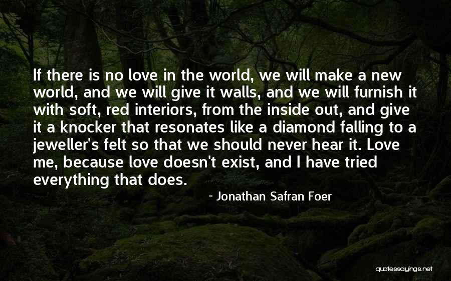 A Diamond And Love Quotes By Jonathan Safran Foer