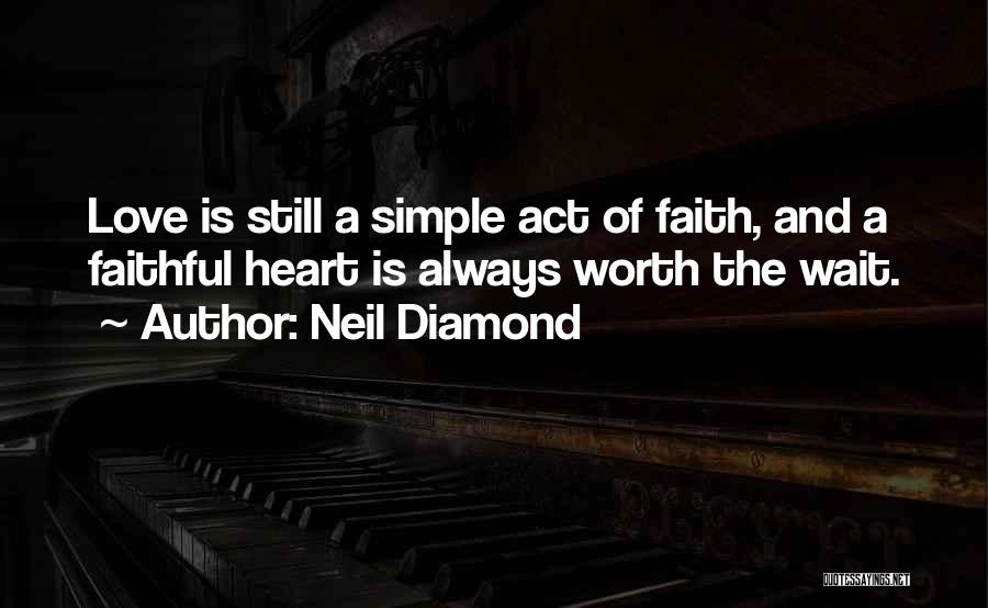 A Diamond And Love Quotes By Neil Diamond