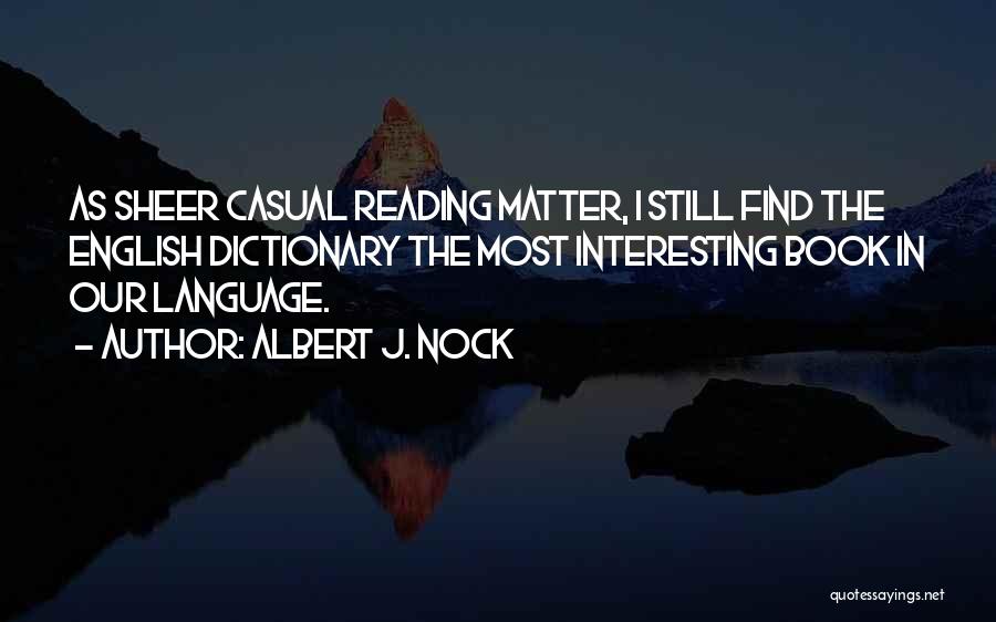 A Dictionary Of The English Language Quotes By Albert J. Nock