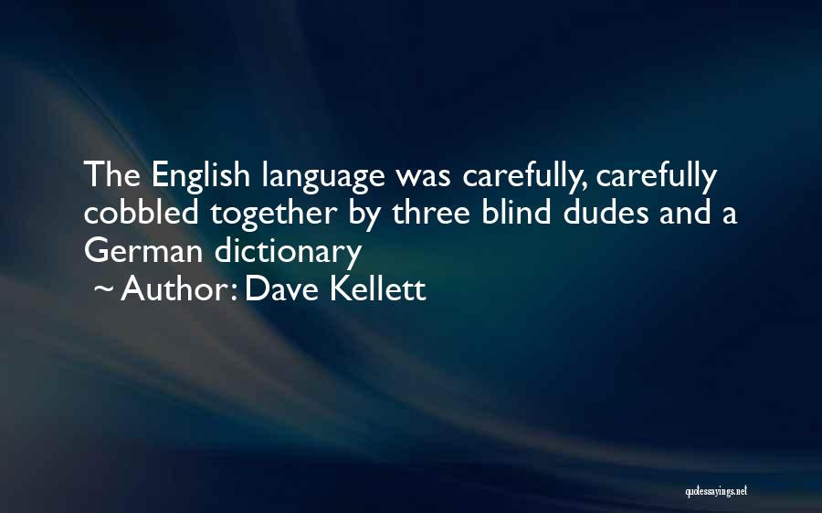 A Dictionary Of The English Language Quotes By Dave Kellett